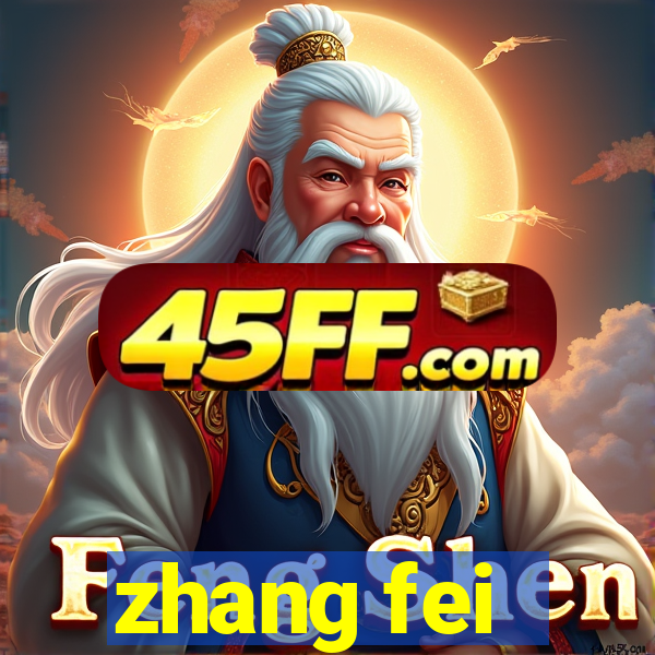 zhang fei - the abandoned son